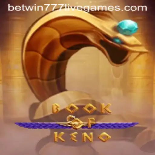 Exploring the Exciting World of BookOfKeno with Betwin777