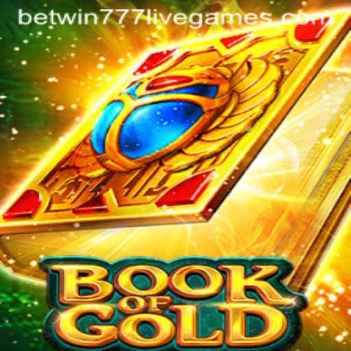 Exploring the Excitement of BookofGold and the Thrill of Betwin777