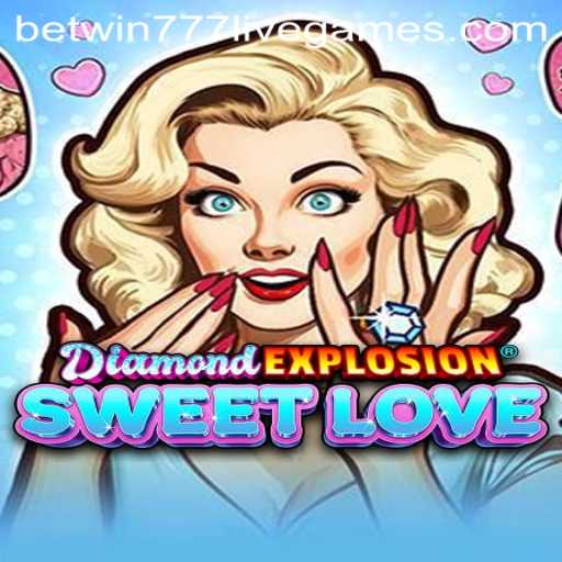 Exploring the Thrills of DiamondExplosionSweetLove in the World of betwin777